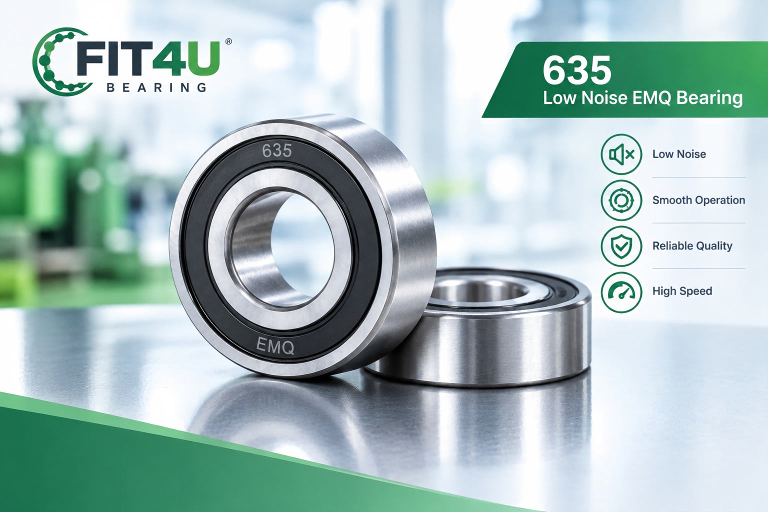 635 Low Noise EMQ Bearing
